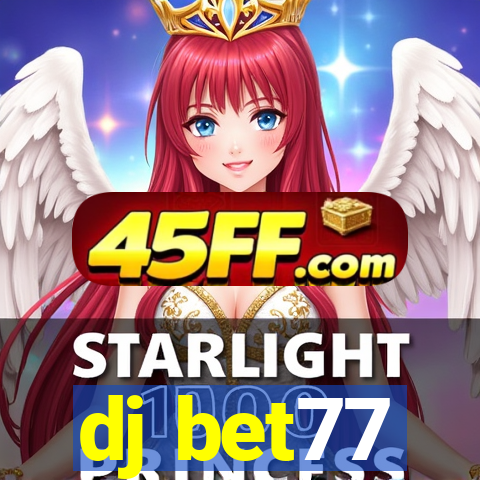 dj bet77